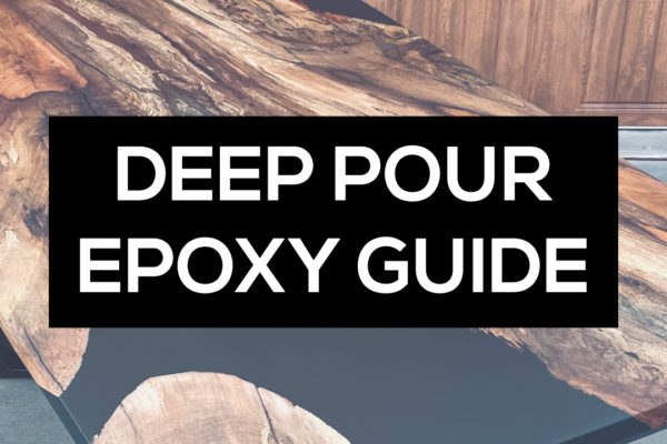 Deep Pour Epoxy Resin Guide