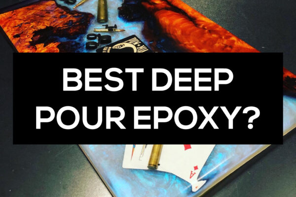What is the best deep pour epoxy?